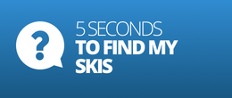 5 SECONDS TO FIND MY SKIS