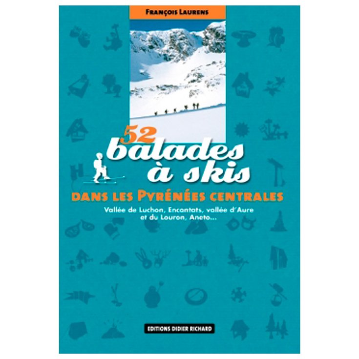 Glenat Guide 52 balades à skis dans les Pyrénées centrales Presentazione
