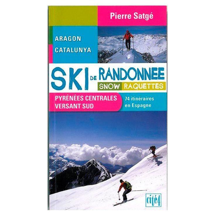 Cité 4 Guide Ski De Randonnee Pyrenees Centrales versants sud Présentation