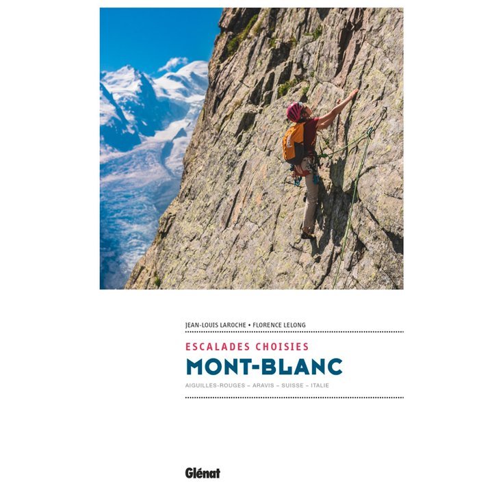 Glenat Routeboek Escalades Choisies Mont-Blanc Voorstelling